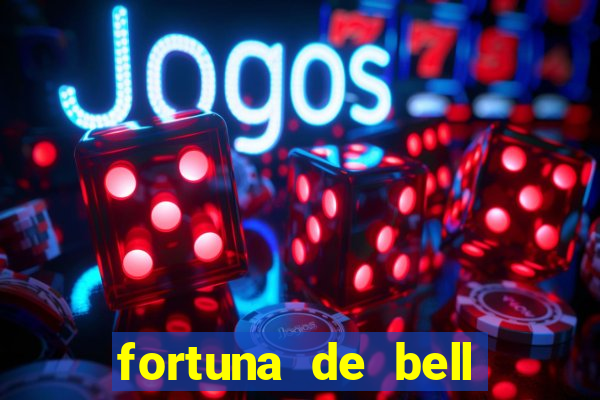 fortuna de bell marques 2024